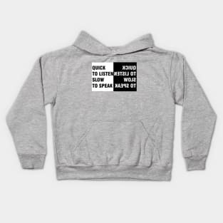 Quick to Listen Slow to Speak Kids Hoodie